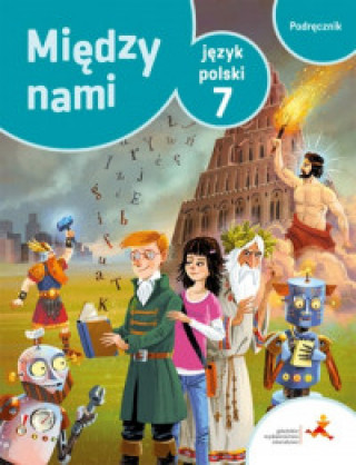 Book Język polski podręcznik dla klasy 7 między nami szkoła podstawowa Agnieszka Łuczak