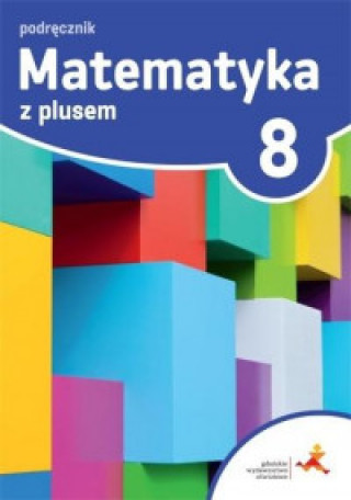 Kniha Matematyka z plusem podręcznik dla klasy 8 szkoła podstawowa Małgorzata Dobrowolska