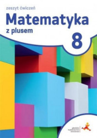 Kniha Matematyka z plusem ćwiczenia dla klasy 8 szkoła podstawowa Małgorzata Dobrowolska