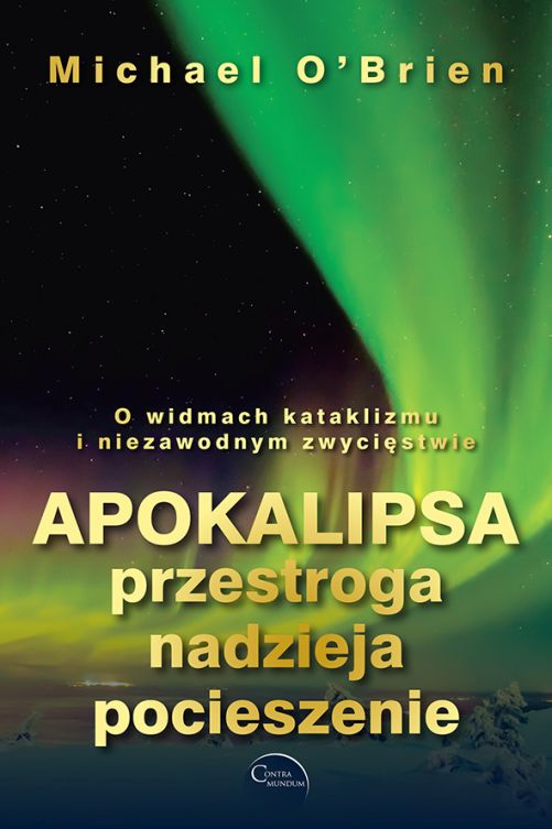 Book Apokalipsa przestroga nadzieja pocieszenie Michael Obrien