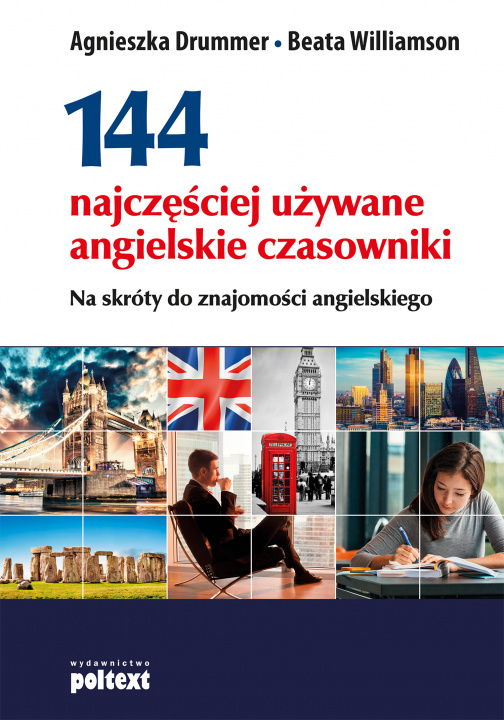 Book 144 najczęściej używane angielskie czasowniki na skróty do znajomości angielskiego wyd. 2017 Agnieszka Drummer