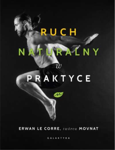 Kniha Ruch naturalny w praktyce Erwan Le Corre