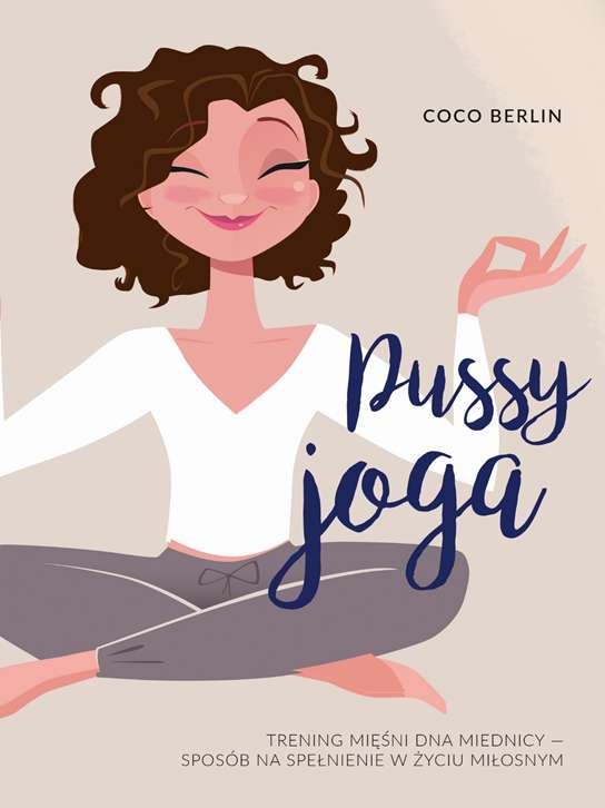 Book Pussy joga trening mięśni dna miednicy sposób na spełnienie w życiu miłosnym Coco Berlin