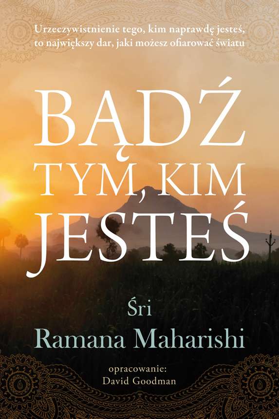 Knjiga Bądź tym, kim jesteś Ramana Maharishi