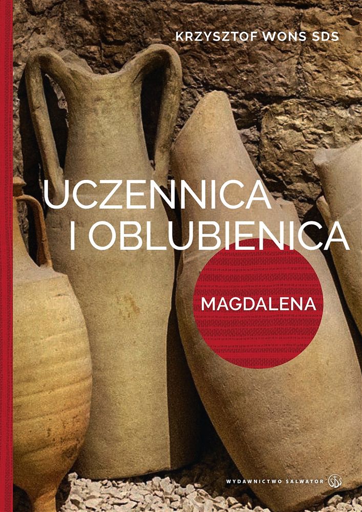 Buch Uczennica i oblubienica Magdalena Magdalena uczennica staje się oblubienicą Krzysztof Wons