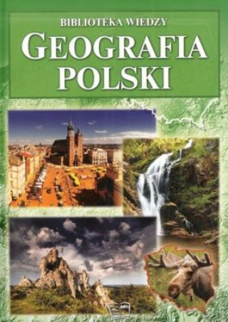 Carte Geografia polski biblioteka wiedzy Opracowanie Zbiorowe