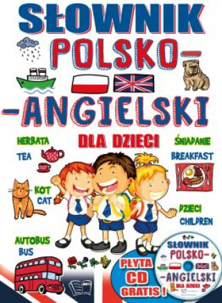 Könyv Słownik polsko-angielski dla dzieci + CD Opracowanie Zbiorowe