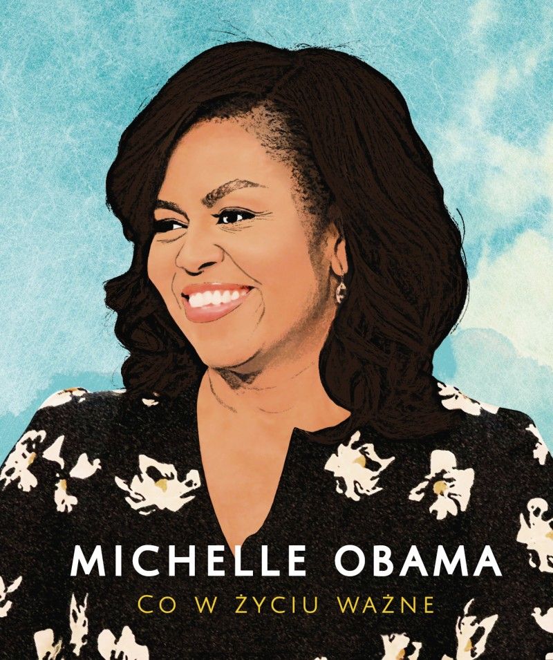 Kniha Michelle Obama. Co w życiu ważne Michelle Obama