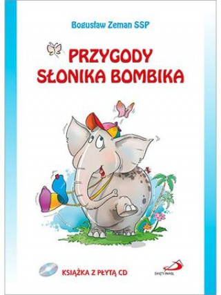 Kniha Przygody słonika bombika Bogusław Zeman