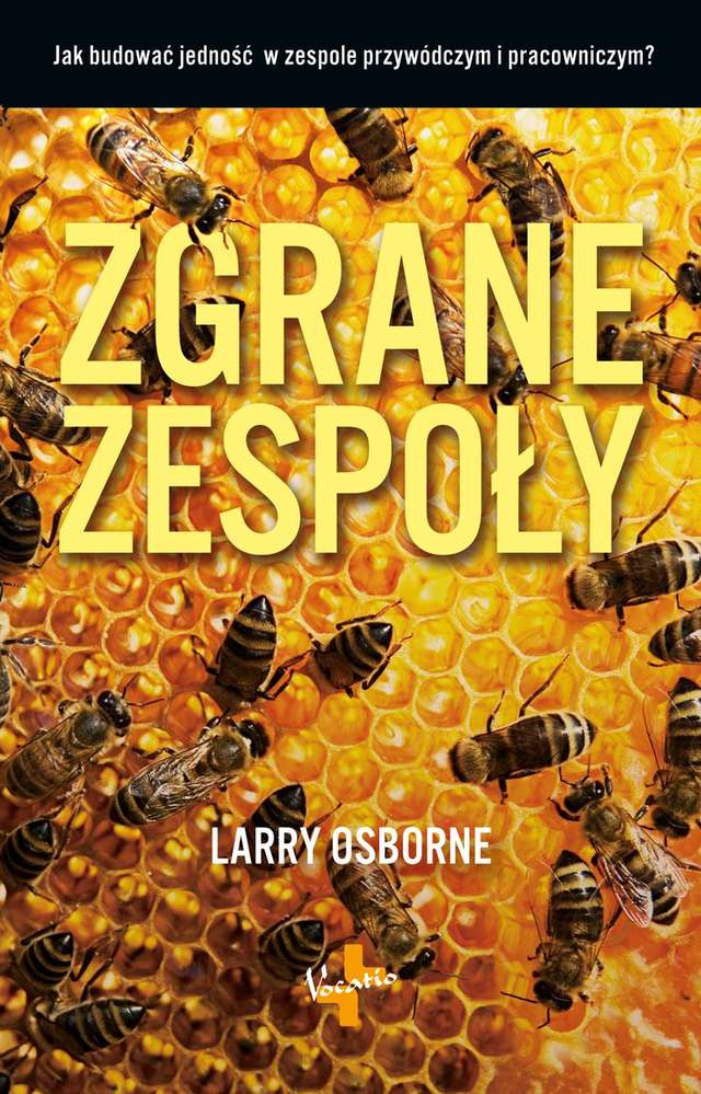 Kniha Zgrane zespoły jak budować jedność w zespole przywódczym i pracowniczym Larry Osborne