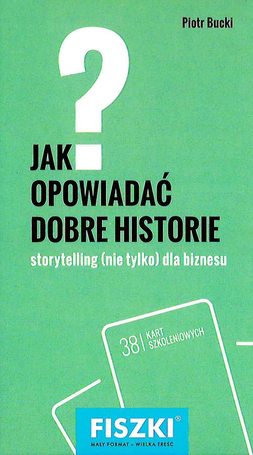 Kniha Fiszki jak opowiadać dobre historie Piotr Bucki
