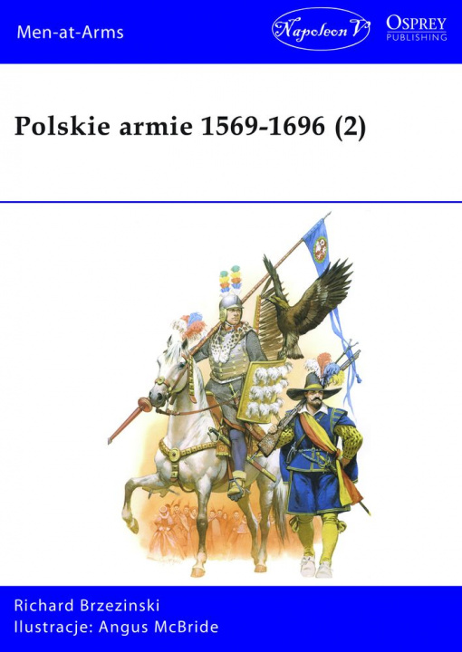 Knjiga Polskie armie 1569-1696. Tom 2 Richard Brzezinski
