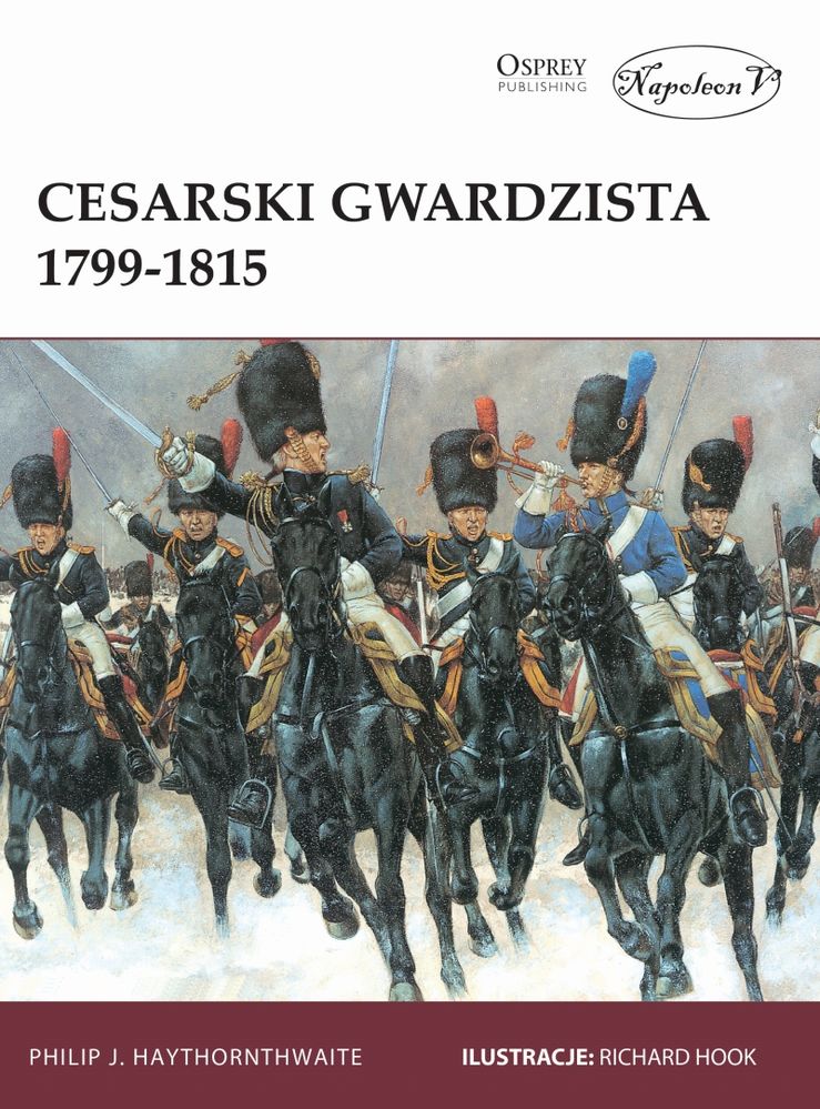 Книга Cesarski gwardzista 1799-1815 Philip J. Haythornthwaite
