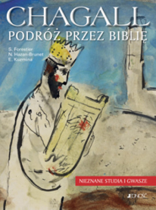 Kniha Chagall podróż przez biblię nieznane studia i gwasze Opracowanie Zbiorowe