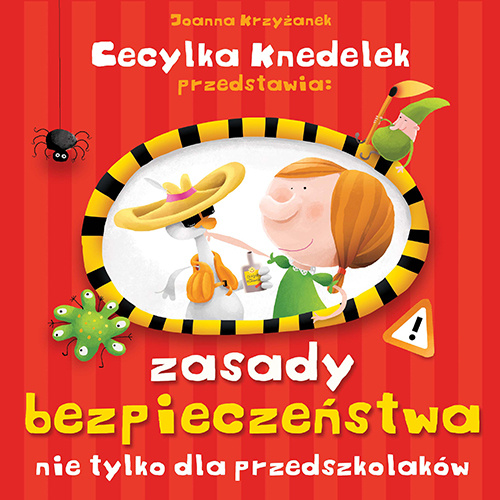 Kniha Zasady bezpieczeństwa dla przedszkolaków cecylka kendelek przedstawia Joanna Krzyżanek