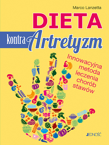 Knjiga Dieta kontra artretyzm innowacyjna metoda leczenia chorób stawów Marco Lanzetta
