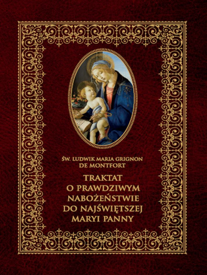 Kniha Traktat o prawdziwym nabożeństwie do Najświętszej Marii Panny Ludwik Grignion de Montford