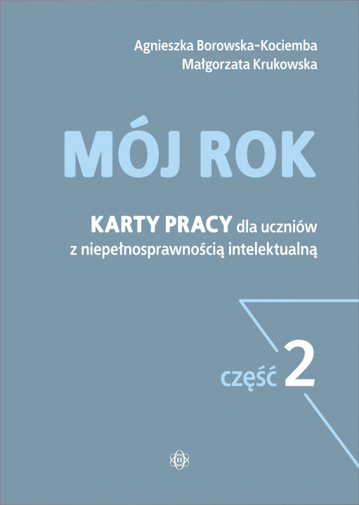 Carte Mój rok karty pracy dla uczniów z niepełnosprawnością intelektualną 2 Agnieszka Borowska-Kociemba