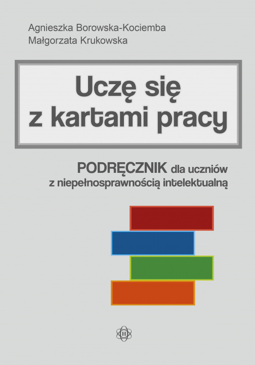 Kniha Uczę się z kartami pracy podręcznik dla uczniów z niepełnosprawnością intelektualną Agnieszka Borowska-Kociemba