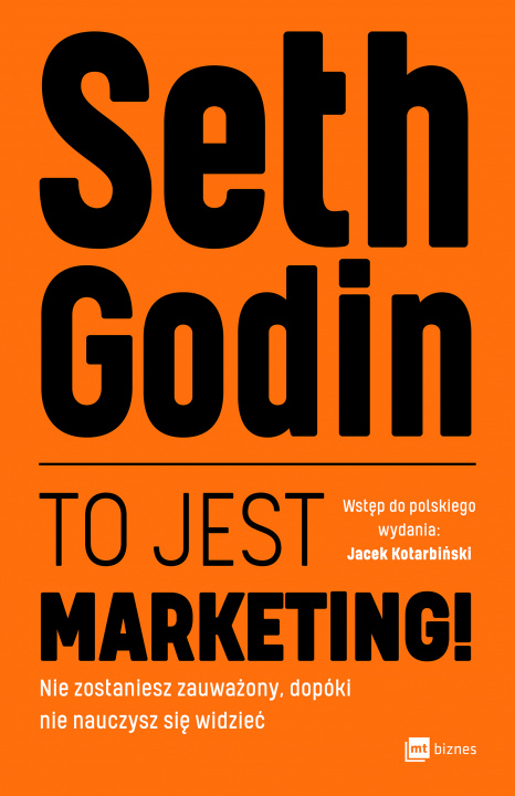 Carte To jest marketing nie zostaniesz zauważony dopóki nie nauczysz się widzieć Seth Godin