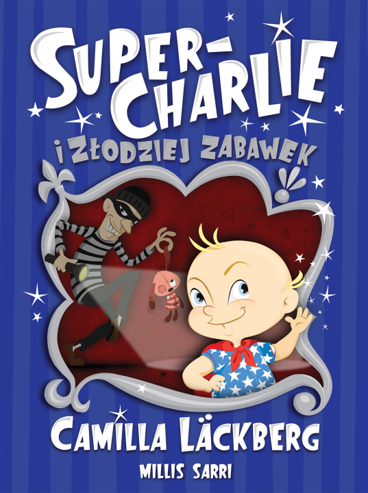 Kniha Super-charlie i złodziej zabawek Camilla Läckberg