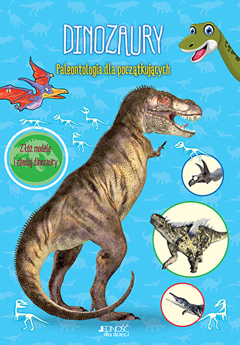Kniha Dinozaury paleontologia dla początkujących złóż modele i zbadaj dinozaury Opracowanie Zbiorowe