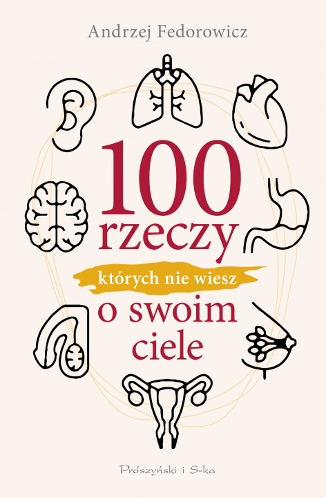 Carte 100 rzeczy, których nie wiesz o swoim ciele Andrzej Fedorowicz