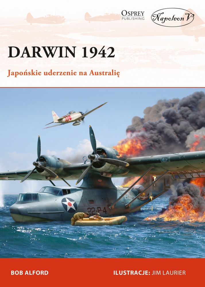 Könyv Darwin 1942, Japońskie uderzenie na Australię Bob Alford