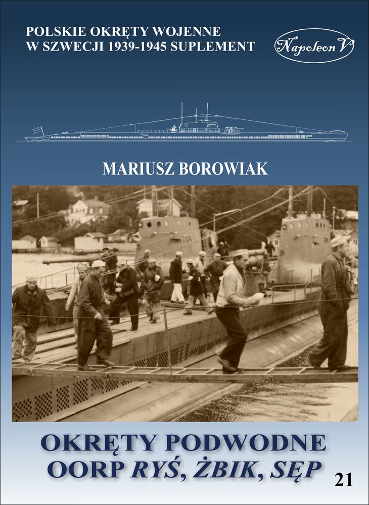 Книга Okręty podwodne. OORP Ryś, Żbik, Sęp. Polskie okręty wojenne w Wielkiej Brytanii 1939-1945 Mariusz Borowiak