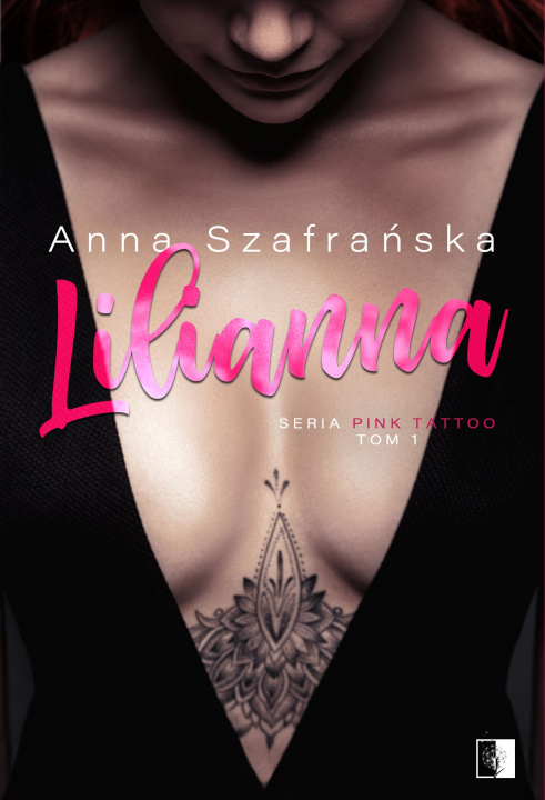 Kniha Lilianna. Pink Tattoo. Tom 1 Anna Szafrańska