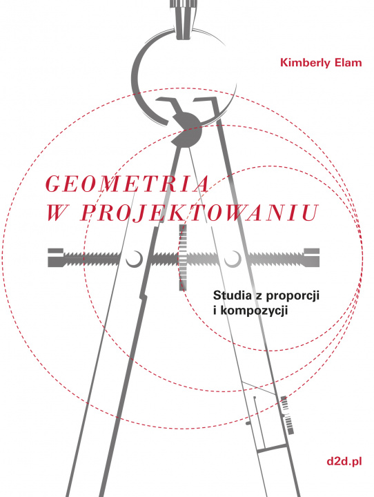 Kniha Geometria w projektowaniu studia z proporcji i kompozycji Kimberly Elam