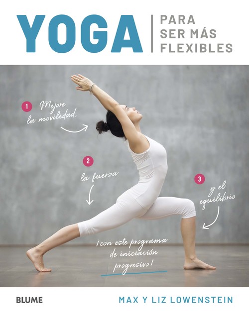 Hanganyagok Yoga para ser más flexibles MAX Y LIZ LOWENSTEIN