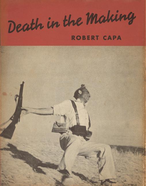 Kniha Robert Capa: Death in the Making 
