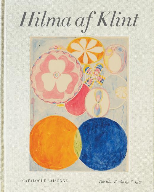 Книга Hilma af Klint Catalogue Raisonne Volume III: The Blue Books (1906-1915) 