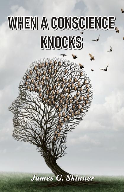 Book When A Conscience Knocks James G. Skinner