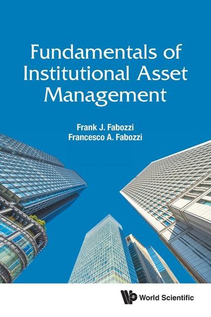 Könyv Fundamentals Of Institutional Asset Management Francesco A. Fabozzi