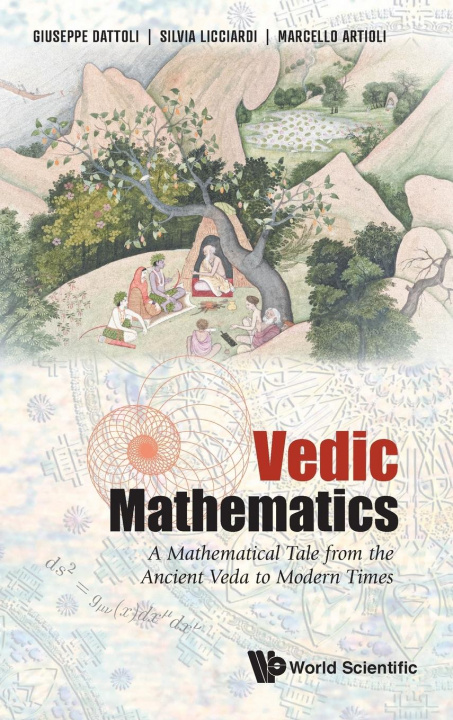 Kniha Vedic Mathematics: A Mathematical Tale From The Ancient Veda To Modern Times Marcello Artioli