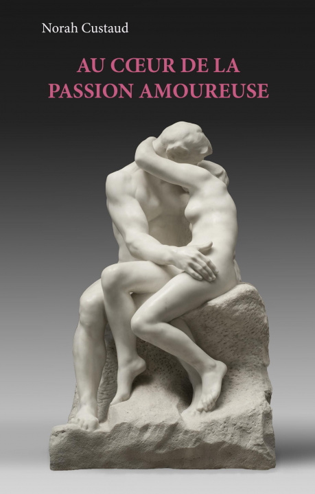 Kniha Au coeur de la passion amoureuse 