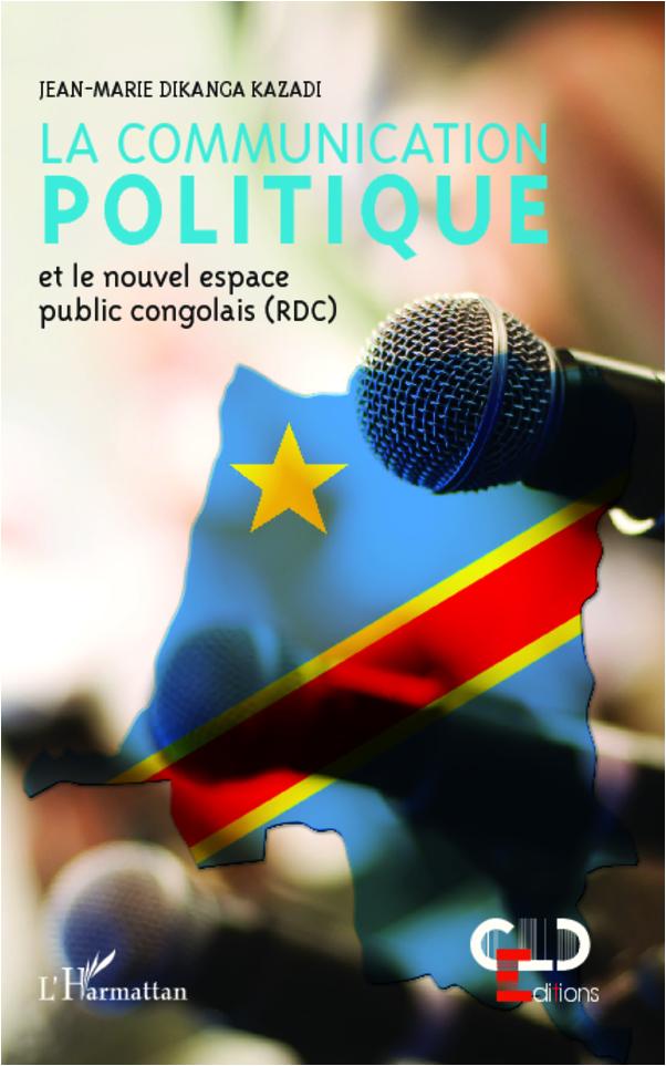Książka La communication politique et le nouvel espace public congolais (RDC) Dikanga Kazadi