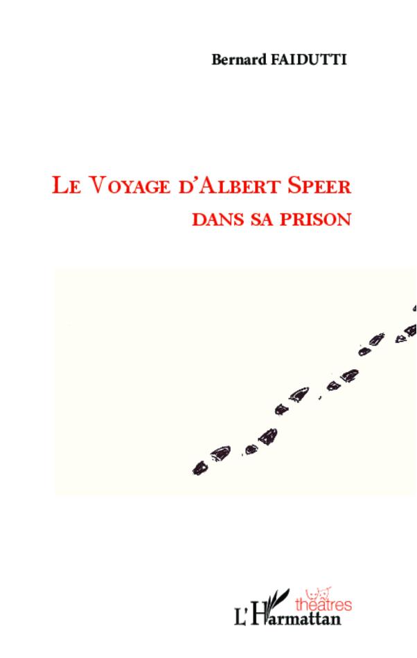 Könyv Le voyage d'Albert Speer dans sa prison 
