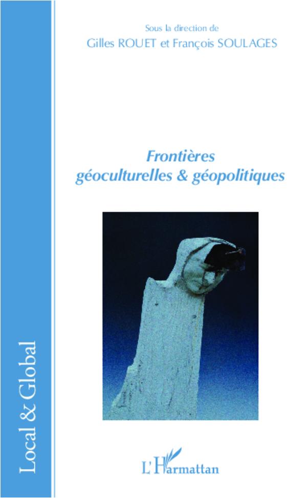 Kniha Fronti?res géoculturelles et géopolitiques François Soulages