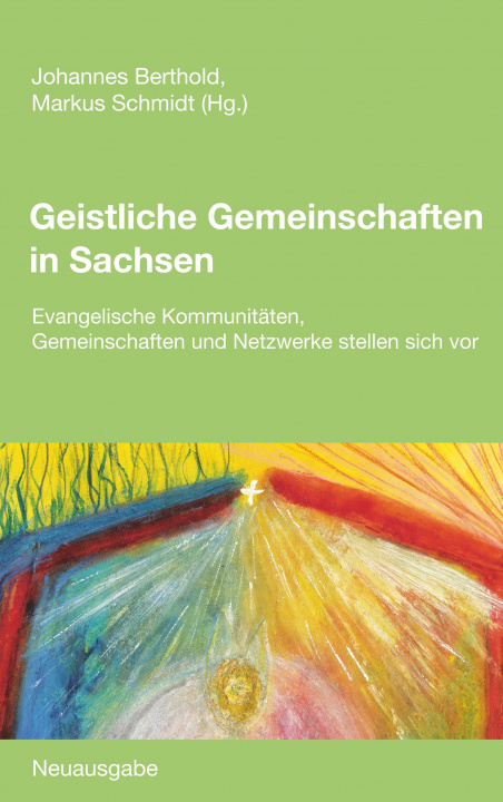 Kniha Geistliche Gemeinschaften in Sachsen Markus Schmidt