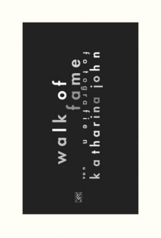 Buch Walk of Fame - Fotografien von Katharina John Deutscher Werkbund Berlin