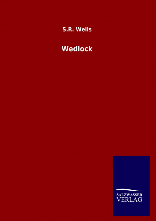 Kniha Wedlock S. R. Wells