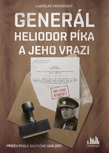 Book Generál Heliodor Píka a jeho vrazi Ladislav Vrchovský