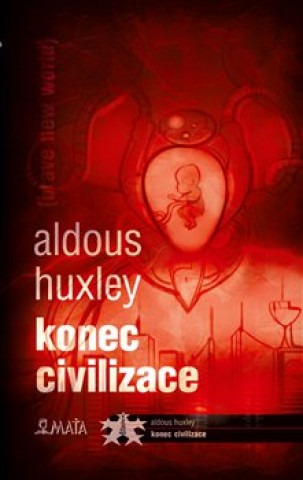 Книга Konec civilizace Aldous Huxley