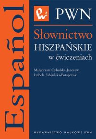 Kniha Słownictwo hiszpańskie w ćwiczeniach Cybulska-Janczew Małgorzata