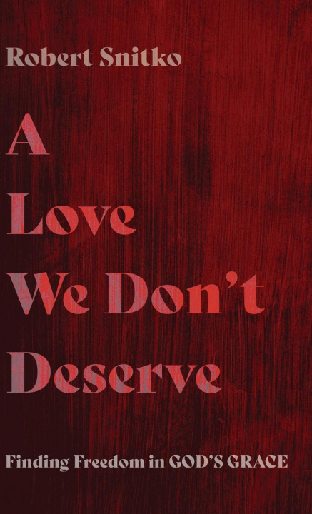 Könyv Love We Don't Deserve 