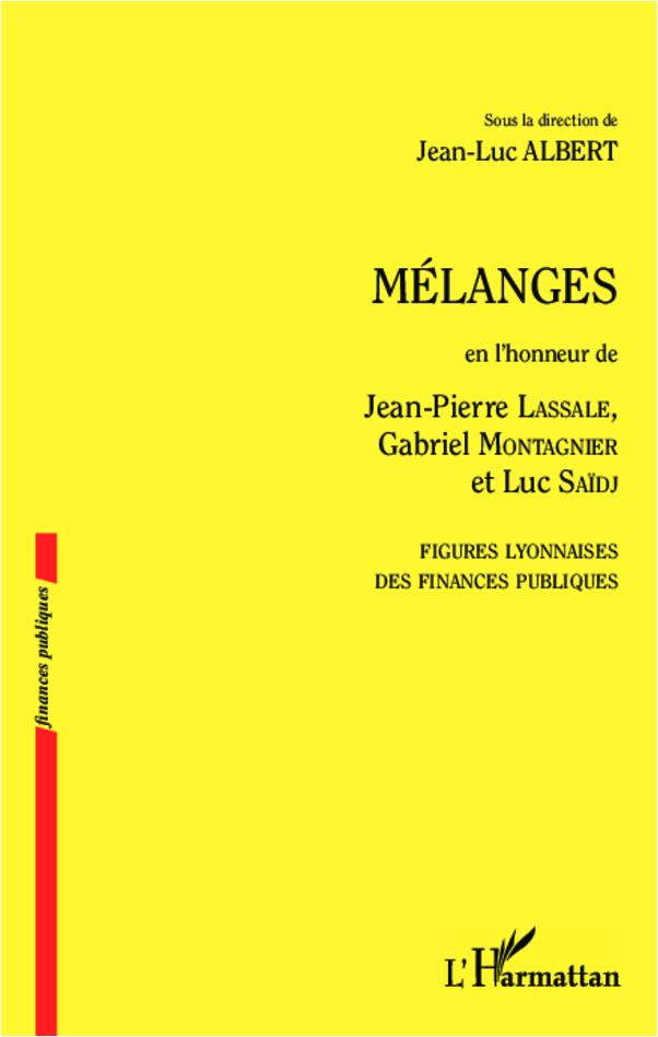 Könyv Mélanges en l'honneur de Jean-Pierre Lassale, Gabriel Montagnier et Luc Sa?dj 