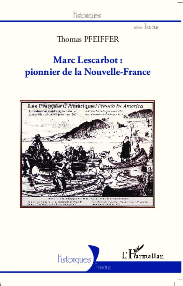 Knjiga Marc Lescarbot : pionnier de la Nouvelle-France 